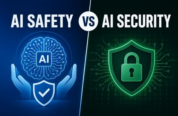 AI Safety vs AI Security: What’s the Difference?