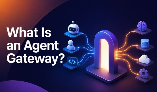 Agent Gateway: How It Connects AI Agents to Models and Tools